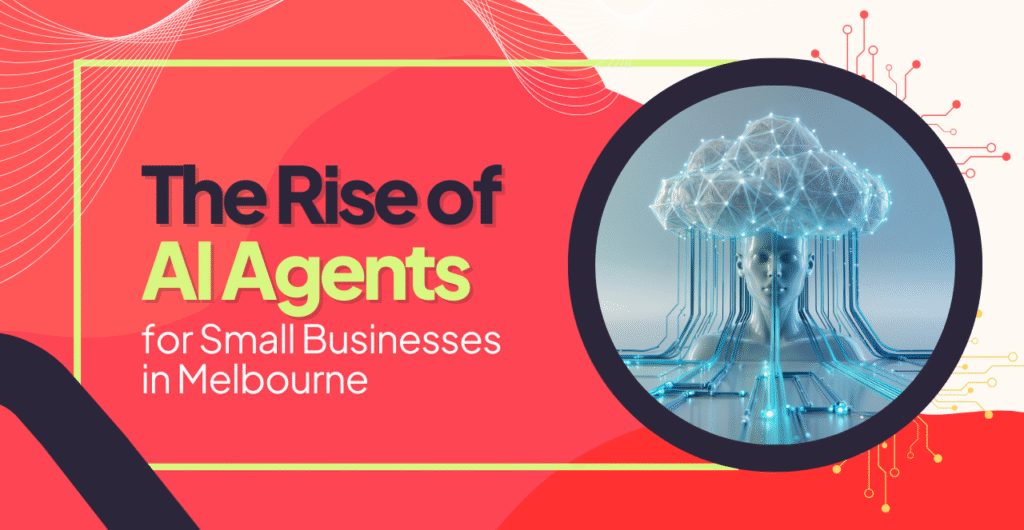 AI agents automating business processes for small businesses in Melbourne