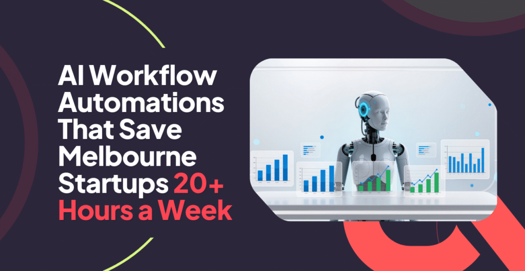 AI workflow automations streamlining operations for Melbourne startups