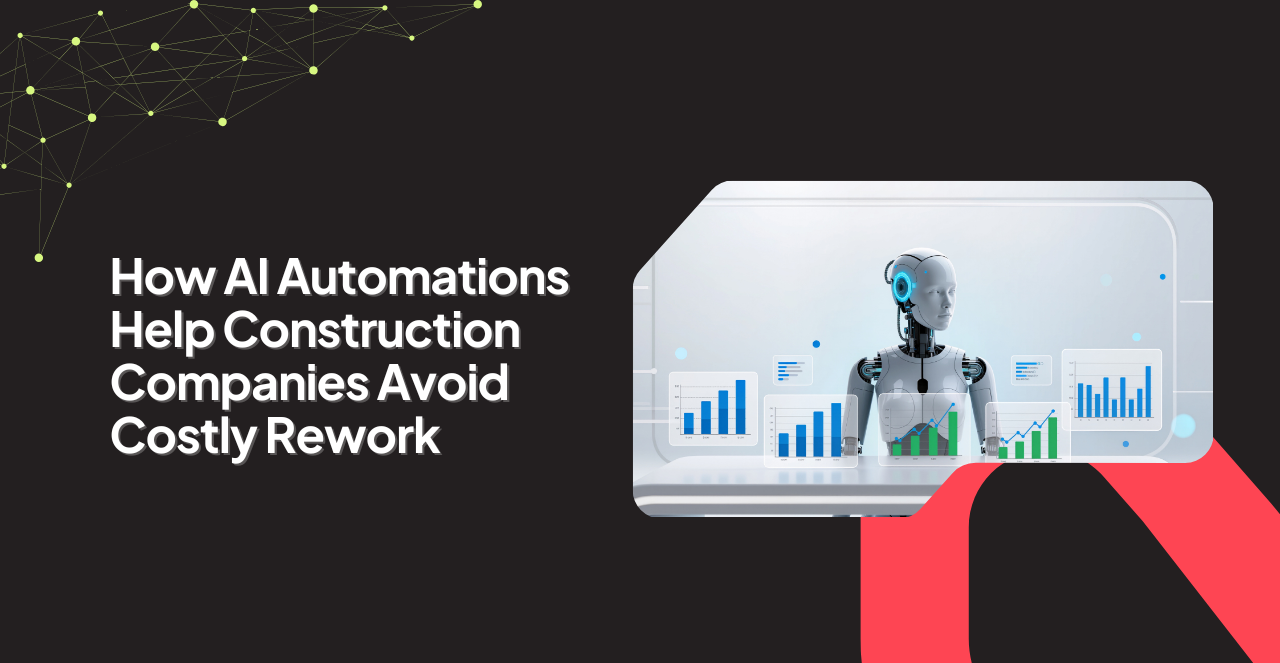 AI automation reducing costly rework in construction projects