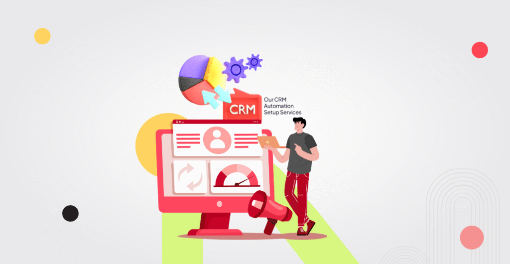 Our CRM Automation Setup Services