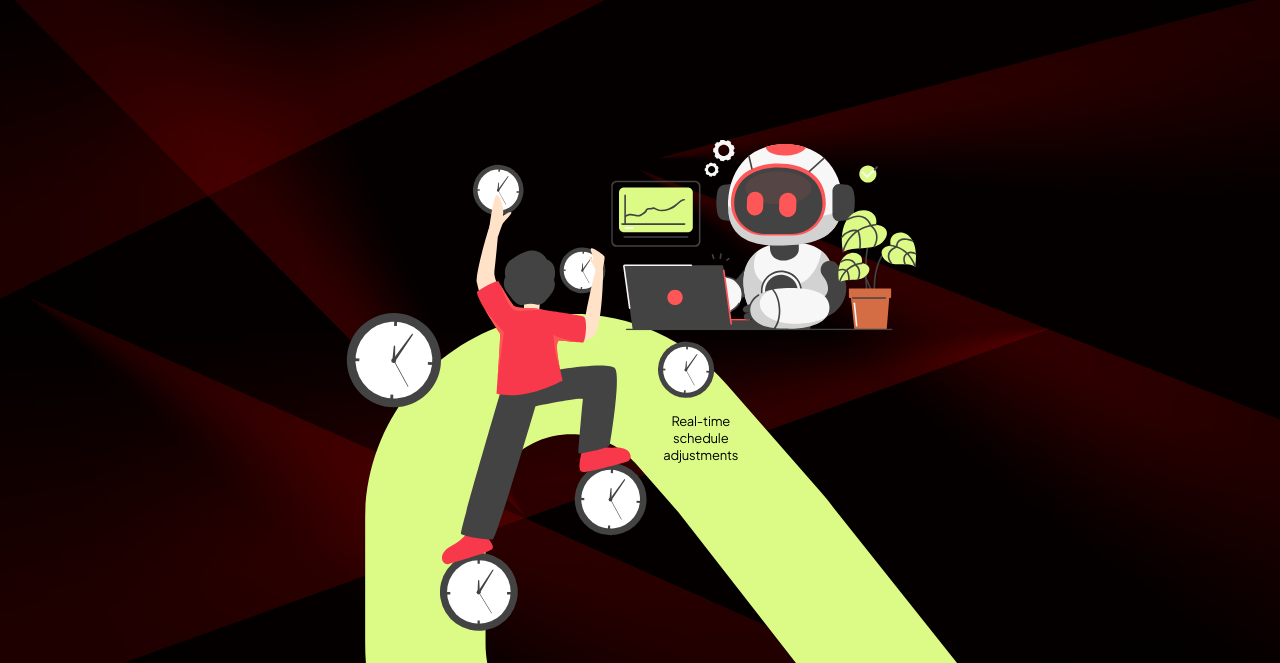Real-time schedule adjustments