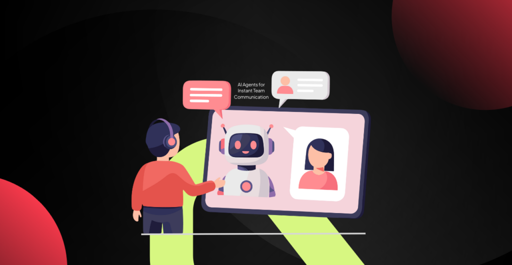 Ai Agents for instant team communication