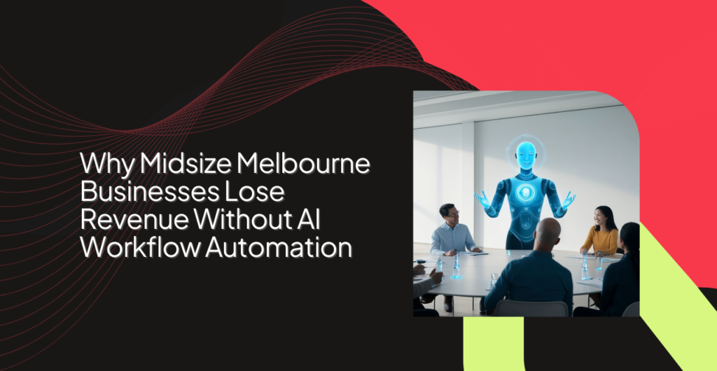 AI workflow automation improves efficiency for midsize businesses in Melbourne