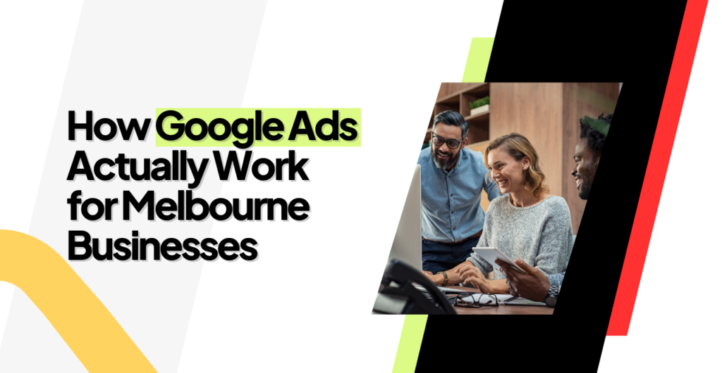 Google Ads campaign structure for Melbourne local businesses