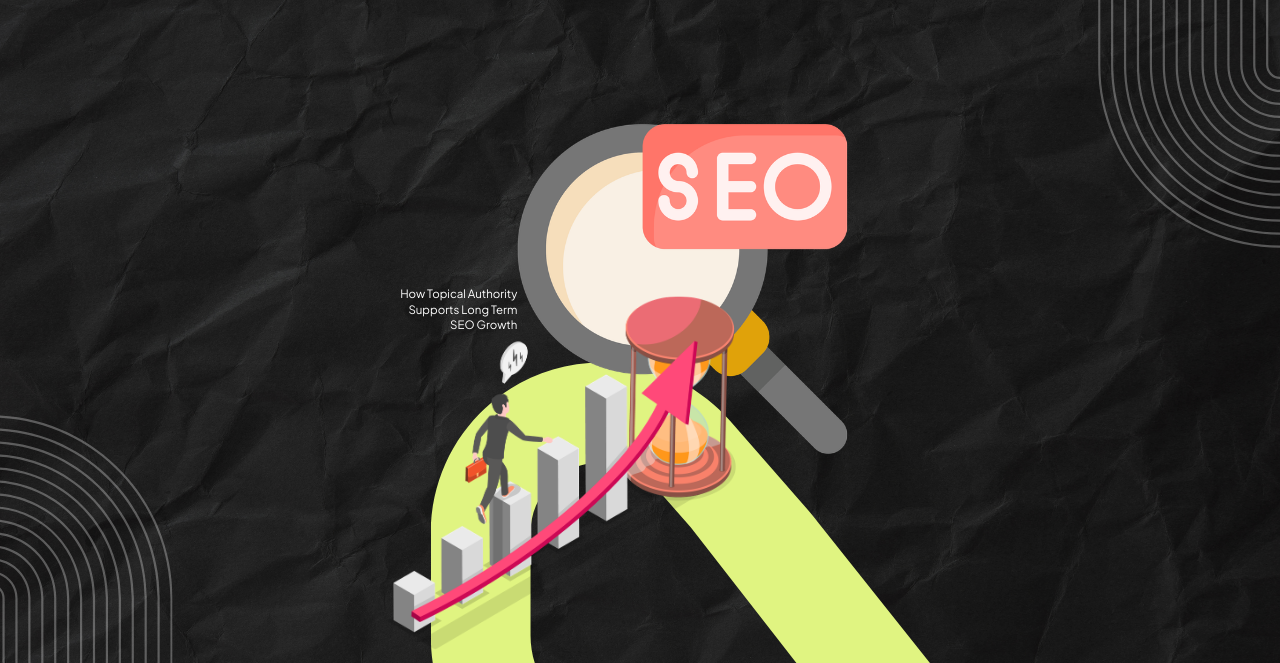 topical authority for long term seo growth